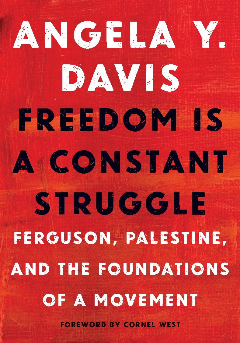 Freedom Is a Constant Struggle / «Свобода — постоянная борьба» — Angela Davis