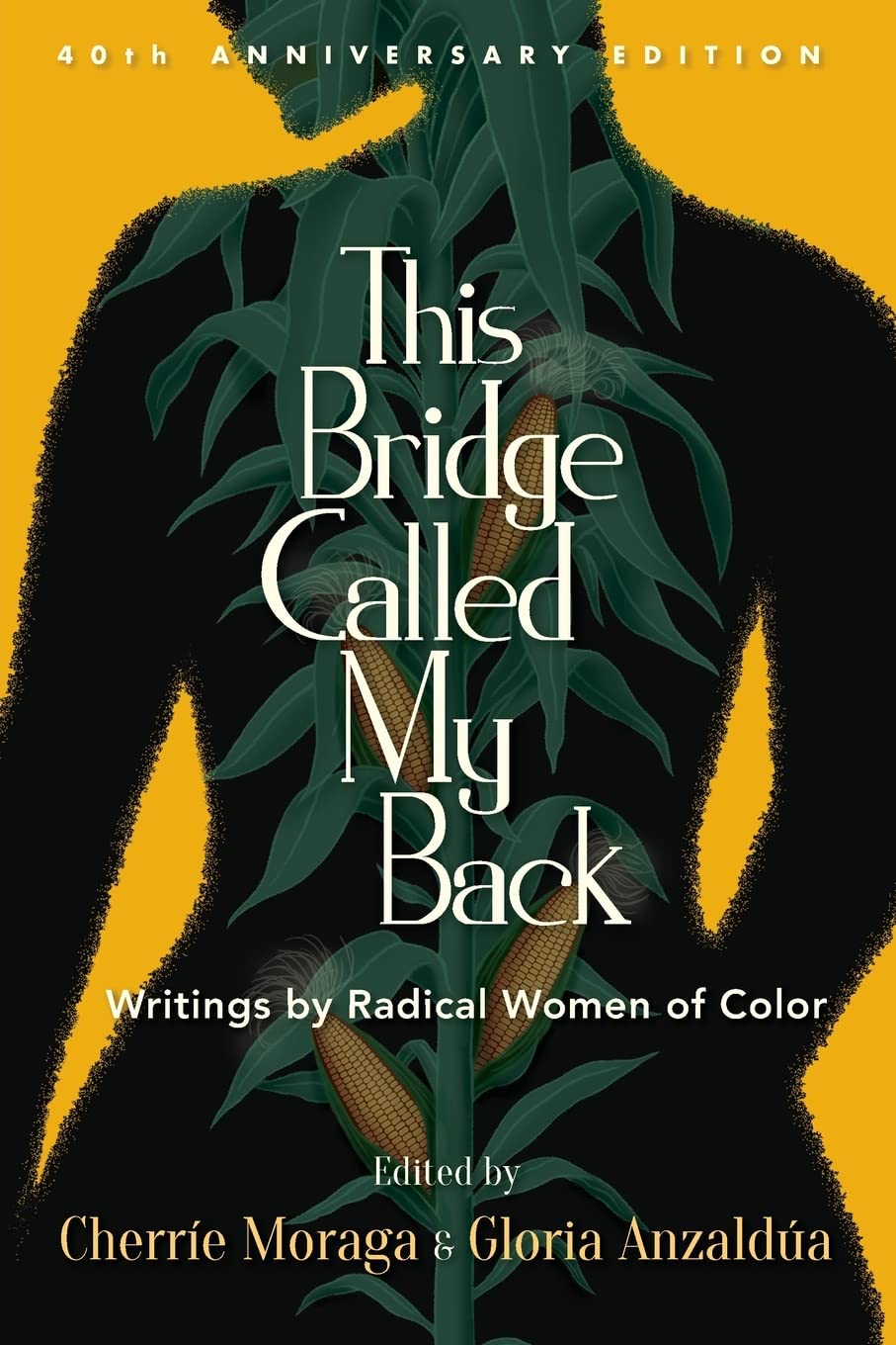 This Bridge Called My Back / «Этот мост — моя спина» — Multiple Writers