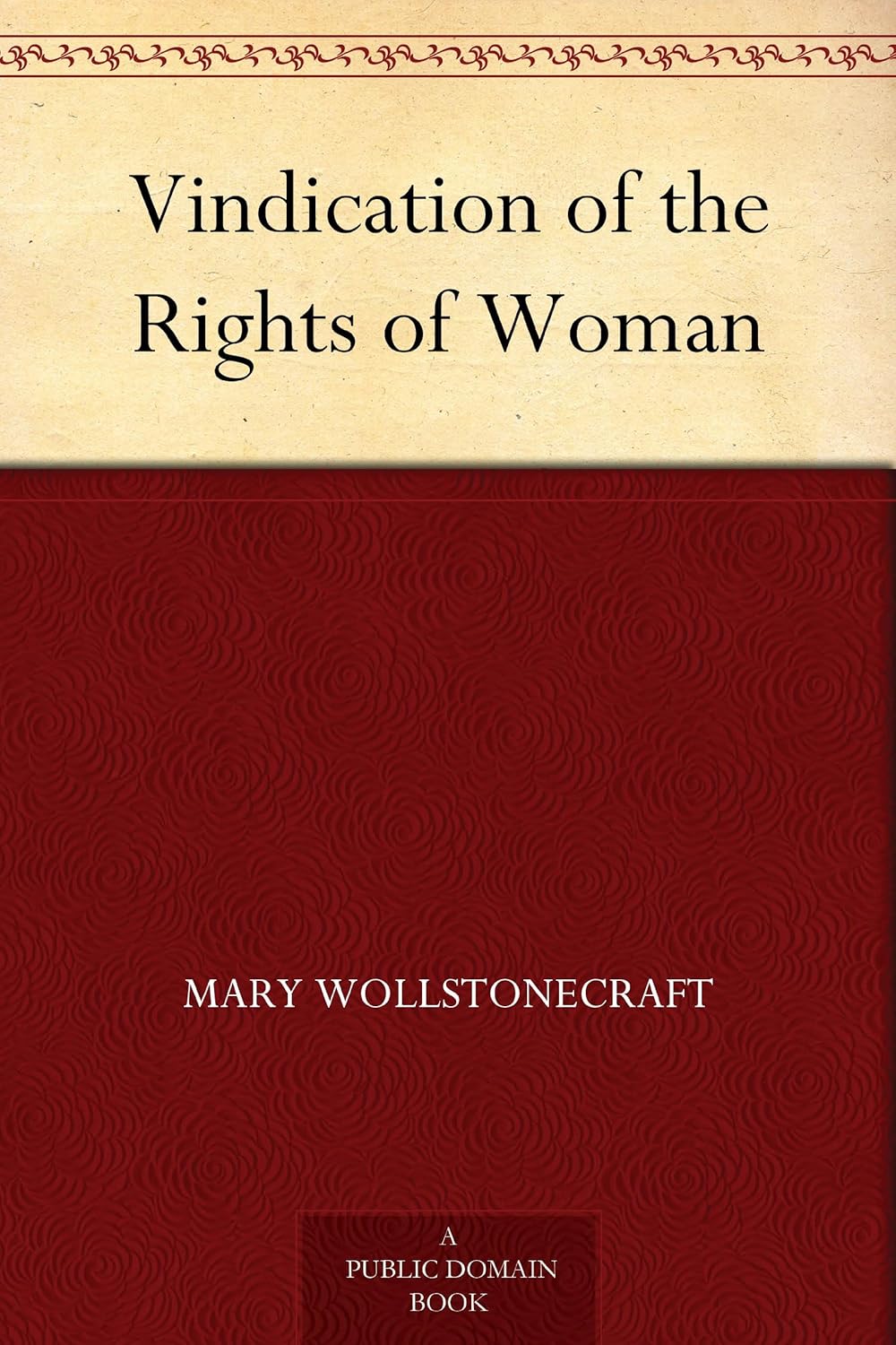 A Vindication of the Rights of Woman / «О правах женщины» — Mary Wollstonecraft